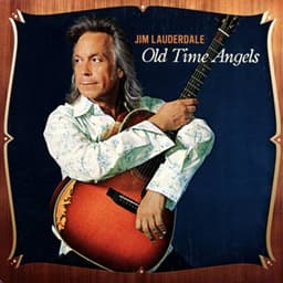 Old Time Angels - Jim Lauderdale