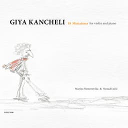 Giya Kancheli: 18 Miniatures for Violin and Piano - Giya Kancheli