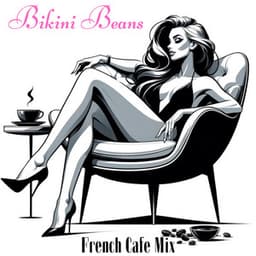 Bikini Beans: Sunset Cafe Mix, Hot French Disco Hits - Dj Discotheque