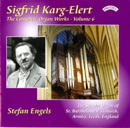 The Complete Organ Works of Sigfrid Karg-Elert, Vol. 6 - Sigfrid Karg-Elert