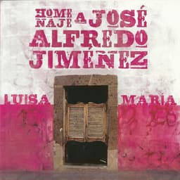 Homenaje a José Alfredo Jiménez - Maria Luisa Landin