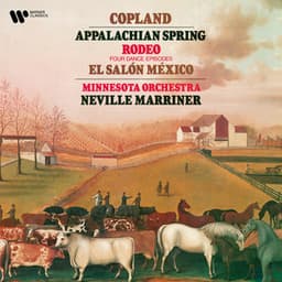 Copland: Appalachian Spring, Four Dance Episodes from Rodeo & El Salon México - Aaron Copland