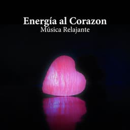 Energía al Corazon: Música Relajante de la Naturaleza para Masajes y Reiki - Reiki Armonía