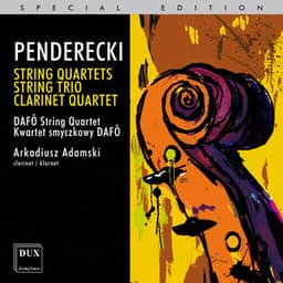 Penderecki: String Quartets, String Trio & Clarinet Quartet - Krzysztof Penderecki