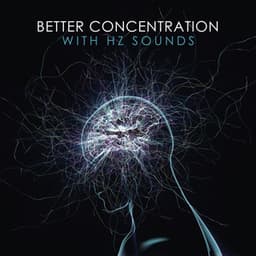 Better Concentration with HZ Sounds - Focus Music Control