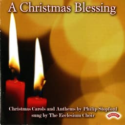 A Christmas Blessing - The Ecclesium Choir