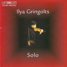 Hindemith / Schnittke / Gringolts / Ysaye: Ilya Gringolts - Solo - Ilya Gringolts