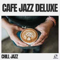 Cafe Jazz Deluxe - Chill Jazz