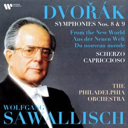 Dvořák: Scherzo capriccioso, Symphonies Nos. 8 & 9 "From the New World" - Antonín Dvořák