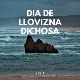 Día De Llovizna Dichosa Vol. 2 - Lluvia para un sueño profundo