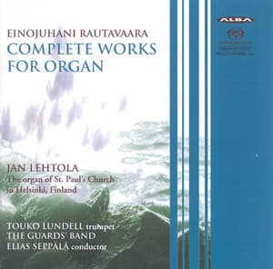 Rautavaara: Complete Works for Organ - Einojuhani Rautavaara