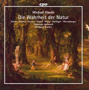 Michael Haydn: Die Wahrheit der Natur, MH 118 - Michael Haydn