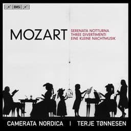 Mozart: Serenata notturna, 3 Divertimenti & Eine kleine Nachtmusik - Wolfgang Amadeus Mozart