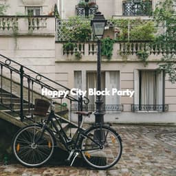Happy City Block Party - Quiet Dinner Music
