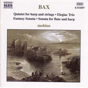 Bax: Harp Quintet / Elegiac Trio / Fantasy Sonata - Arnold Bax