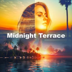 Midnight Terrace - Ibiza Chill Out