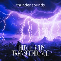Thunder Sounds: Thunderous Transcendence - Audiophile Shaman