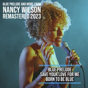 Blue Prelude and More from Nancy Wilson - Nancy Wilson