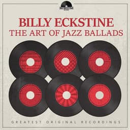 The Art of Jazz Ballads - Billy Eckstine