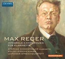Reger: Integrale Kammermusik für Klarinette - Max Reger