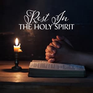 Rest In The Holy Spirit: Christian Meditation for Sleep and Healing - Bible Study Music