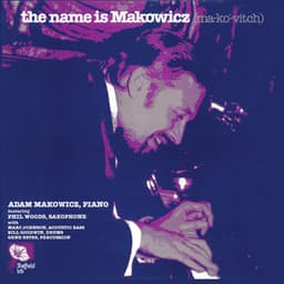 The Name Is Makowicz - Adam Makowicz