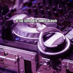 8 The Ultimate Dance Album - Ibiza DJ Rockerz