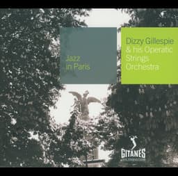 And His Operatic Strings Orchestra - Dizzy Gillespie