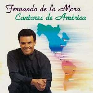 Cantares De América - Fernando De La Mora
