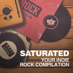 Saturated - Your Indie Rock Compilation - Indie Rock