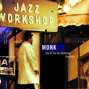 Live At The Jazz Workshop - Complete - Thelonious Monk