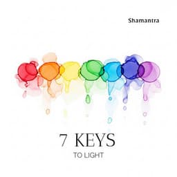 7 Keys to Light - Shamantra