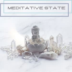 Meditative State: Serene Sounds for Deep Meditation and Relaxation, Calm Your Mind, Body and Soul with Soothing Instrumental Sounds - The Meditative State