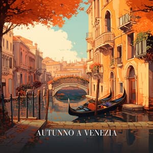Autunno a Venezia - Música Ambiente