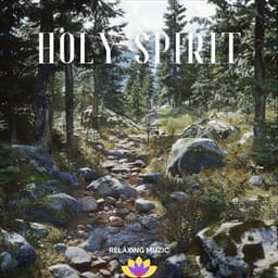 Holy Spirit - Relaxing Muzic