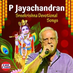 Sreekrishna Devotional Songs - P. Jayachandran