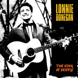 The King of Skiffle - Lonnie Donegan