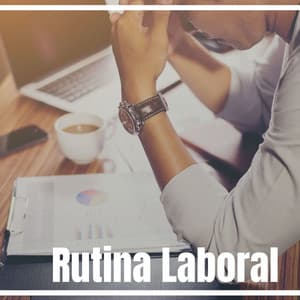 Rutina Laboral: Música para no Sentir el Estrés y la Ansiedad al Volver a Trabajar - Musica para Concentrarse