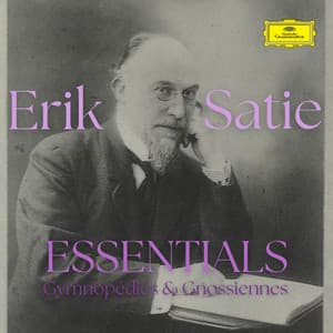 Erik Satie - Essentials: Gymnopédies & Gnossiennes - Erik Satie