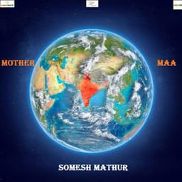 MOTHER - MAA - Somesh Mathur