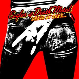 Death By Sexy - Eagles Of Death Metal