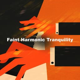 Faint Harmonic Tranquility - Piano Keys