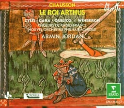 Chausson : Le roi Arthus - Ernest Chausson