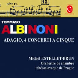 Albinoni: Adagio in G Minor & Concerti a cinque, Op. 7 - Tomaso Albinoni