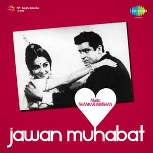 Jawan Muhabat - Shankar Jaikishan