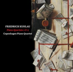 Kuhlau: Piano Quartets Nos. 1 & 2 - Friedrich Kuhlau