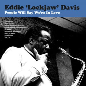 People Will Say We're in Love - Eddie "Lockjaw" Davis
