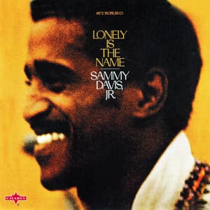 Lonely Is The Name - Sammy Davis Jr.