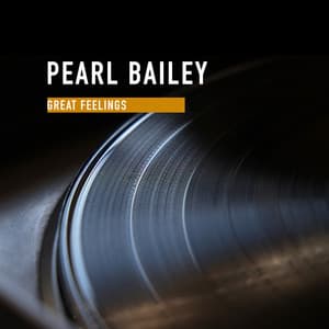Great Feelings - Pearl Bailey