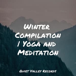 Winter Compilation | Yoga and Meditation - Lullaby Babies